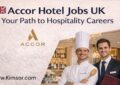 Accor Hotel jobs UK Your Path to a Hospitality Careers