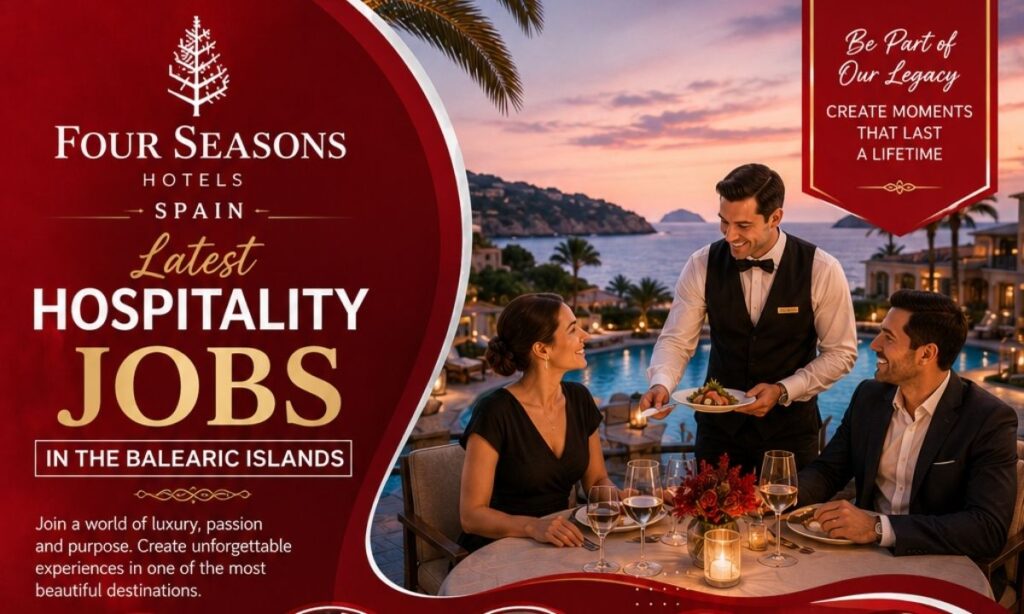 Four Seasons Hotels Spain – Latest Hospitality Jobs in the Balearic Islands