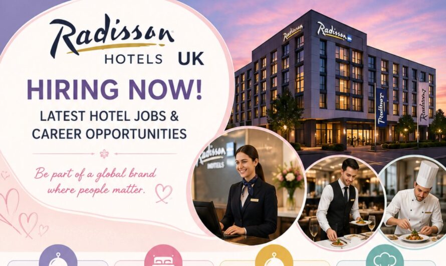 Radisson Hotels UK – Hiring Now | Latest Hotel Jobs & Career Opportunities