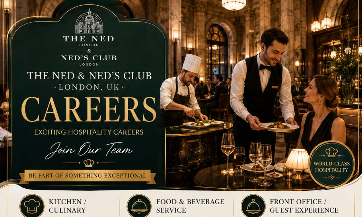 The Ned & Ned’s Club London, UK – Exciting Hospitality Careers | Join Our Team