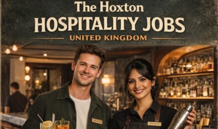 The Hoxton Hospitality Jobs United Kingdom – Start Your Hospitality Career with a Unique Hotel Brand